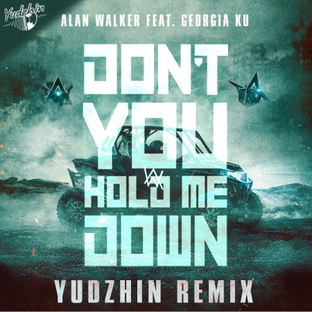 Alan Walker feat. Georgia Ku - Don't You Hold Me Down (Yudzhin Radio Remix)