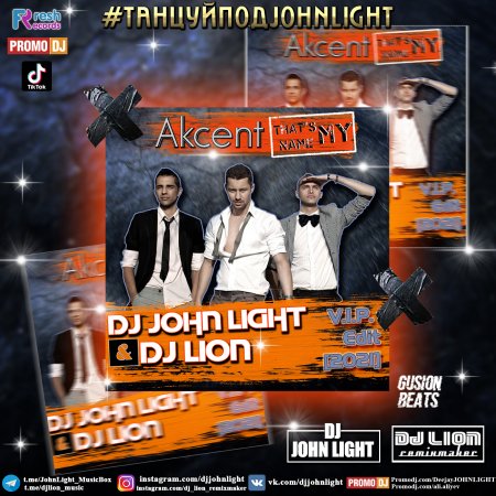 Akcent  - That My Name (DJ JOHN LIGHT & DJ LION Exclusive VIP Edit)