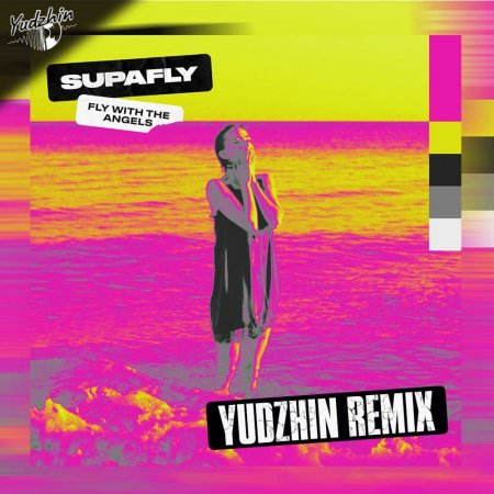 Supafly, Kiesza - Fly With The Angels (Yudzhin Remix)
