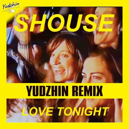 Shouse - Love Tonight (Yudzhin Remix)