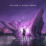 Poylow & Faruk Orman - Feeling (Da Da Da)