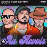 Filatov & Karas x Busy Reno - Au Revoir (Extended Mix)