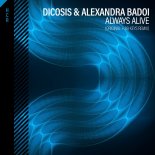 Dicosis &  Alexandra Badoi - Always Alive (89 Keys Remix)