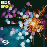 Firebug - Uprise (Original Mix)
