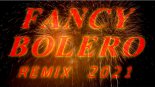 Fancy - Bolero (Extended Remix 2k21 DJ Marius)