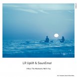 LR Uplift & SounEmot - I Miss The Moments With You (Intro Mix)