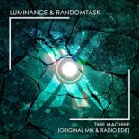 Luminance & Randomtask - Time Machine (Original Mix)