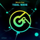 Micro Out - Tidal Wave (Original Mix)