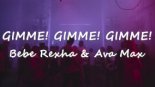 Bebe Rexha & Ava Max - Gimme! Gimme! Gimme!