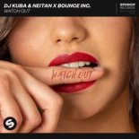 DJ KUBA & NEITAN x Bounce Inc. - Watch Out