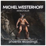 Michel Westerhoff - Minotaur (Extended Mix)