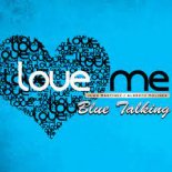 Blue Talking - Love Me (Extended Mix)