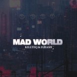 KiLLTEQ & D.Hash - Mad World