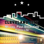 Mr. Jay & Paul Bleasdale - Piano Life (Original Mix)
