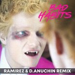Ed Sheeran - Bad Habits (Ramirez & D. Anuchin Extended Remix)