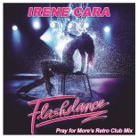 Irene Cara - Flashdance (Pray For More's Retro Extended Mix)