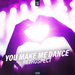 Retrospect - You Make Me Dance (Original Mix)
