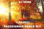 DJ SEBA PAZDZIERNIK DANCE MIX 1.10.2021