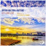Bryan Milton & Natune - Let Love Live (Frankie Remix)