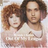 Brando & Kiesza - Out Of My League (Extended)