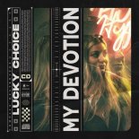 Lucky Choice - My Devotion (Original Mix)