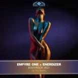Empyre One x Enerdizer - Bodyrock (Radio Edit)
