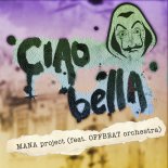 Mana project feat. Offbeat Orchestra - Bella Ciao (Orchestra Extd. Mix)