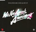 Yolanda Be Cool & DCUP – We no speak Americano (Ayur Tsyrenov extended remix II Version )