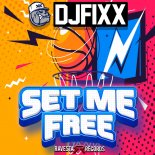 DJ Fixx - Set Me Free (Original Mix)