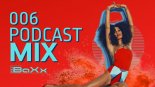 DJ BaXx - Podcast Mix 06 2021