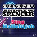 Aquagen & Andrew Spencer - Sing Hallelujah (Club Mix)