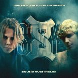 The Kid LAROI & Justin Bieber - Stay (Sound Rush Remix)