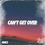 RMC3 - Can't Get Over