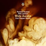 Richard Durand feat. Ellie Lawson - Wide Awake (Dub Pepper Extended Remix)