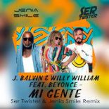 J Balvin & Willy William feat. Beyonce - Mi Gente (Ser Twister & Jenia Smile Extended Remix)