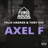 Fun[k]House x Felix Harrer x Toby Dee - Axel F