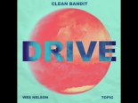 Clean Bandit - Drive (feat. Wes Nelson)