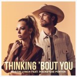 Dustin Lynch - Thinking 'Bout You (feat. MacKenzie Porter)