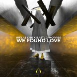 Niklas Dee, BASTL, MORRES - We Found Love (2021 Remix)