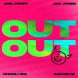 Joel Corry & Jax Jones feat. Charli XCX & Saweetie - OUT OUT (Jоеl Cоrry Eхtеndеd VIP Mіх)