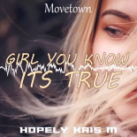 Movetown - Girl You Know It's True (Kris M x Hopely Bootleg)