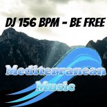 DJ 156 BPM - Be Free (Hands Up! Mix)