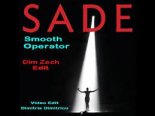 Sade – Smooth Operator (Dim Zach Extended )