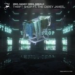 Danny Ores, Drezlo, The Carey James, Izko - Thrift Shop (Original Mix)