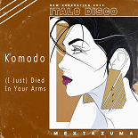 Komodo - I Just Died In Your Arms (Mextazuma Remix)