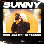 Felguk, Scarlatelli, Sheyla Bonnick - Sunny (Extended Mix)