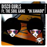 Disco Gurls feat. The Soul Gang - In Xanadu (Extended Mix)
