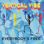 Vertical Vibe - Everybody's Free (Dj Ramezz Remix) 2021