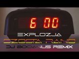 Explozja - Szósta Rano (DJ Bocianus Remix)