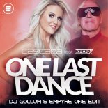 Cascada feat. Trans-X - One Last Dance (DJ Gollum & Empyre One Edit)